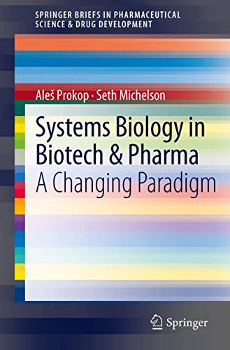 Systems Biology in Biotech & Pharma by Seth Michelson | ISBN-13 9789400728486
