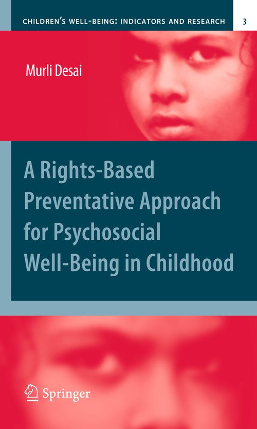 A Rights-Based Preventative Approach for Psychosocial Well-being in Childhood by Murli Desai | ISBN-13 9789400733251