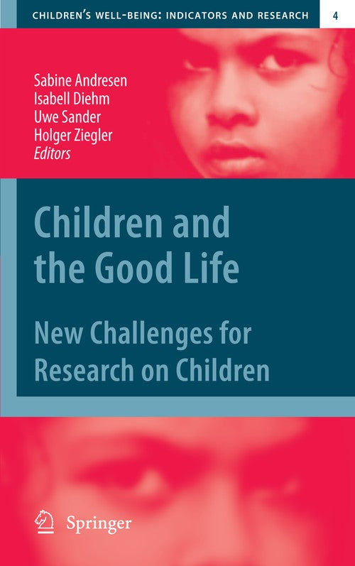 Children and the Good Life by Sabine Andresen | ISBN-13 9789400733527