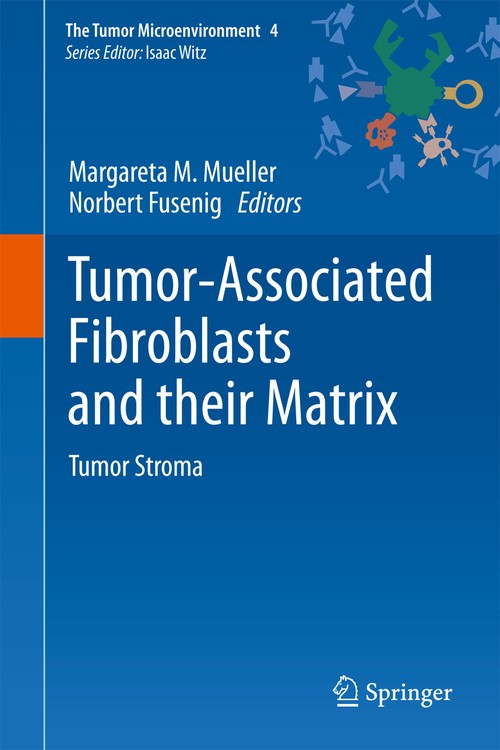 Tumor-Associated Fibroblasts and their Matrix by Margareta M Mueller | ISBN-13 9789400737679