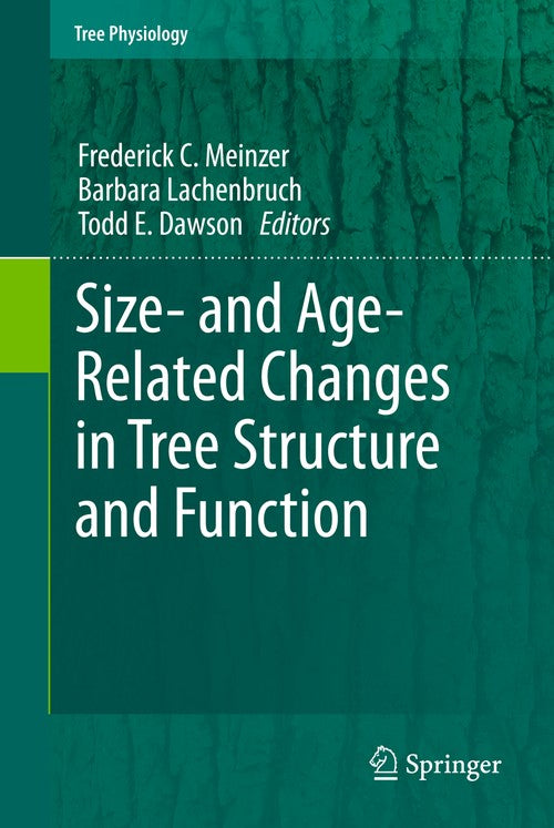 Size- and Age-Related Changes in Tree Structure and Function by Frederick C Meinzer ISBN 9789400737693