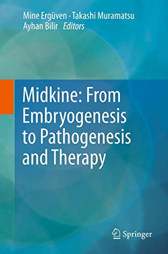 Midkine: From Embryogenesis to Pathogenesis and Therapy by Mine Ergven | ISBN-13 9789400742338
