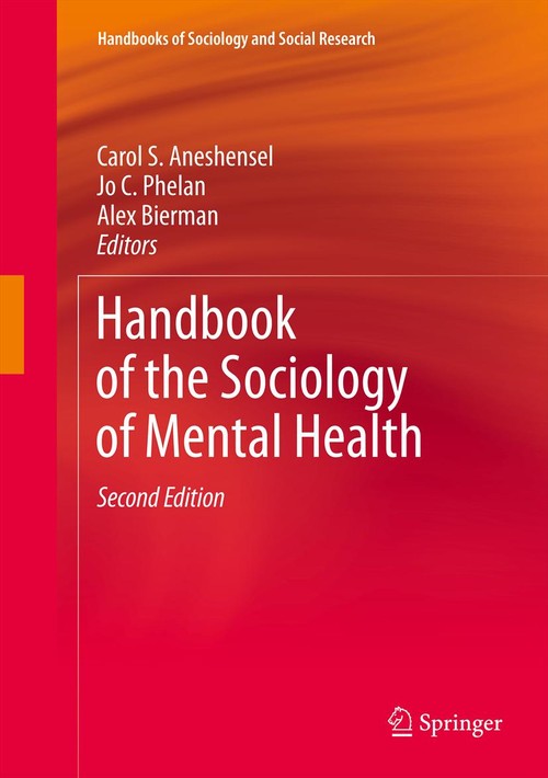 Handbook of the Sociology of Mental Health by Carol S Aneshensel | ISBN-13 9789400742758