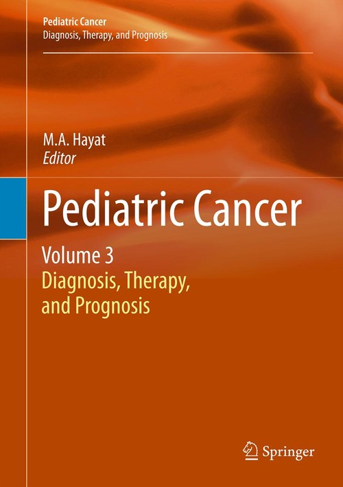 Pediatric Cancer, Volume 3 by Ma Hayat | ISBN-13 9789400745278