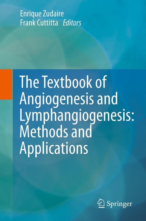 The Textbook of Angiogenesis and Lymphangiogenesis: Methods and Applications by Enrique Zudaire | ISBN-13 9789400745803