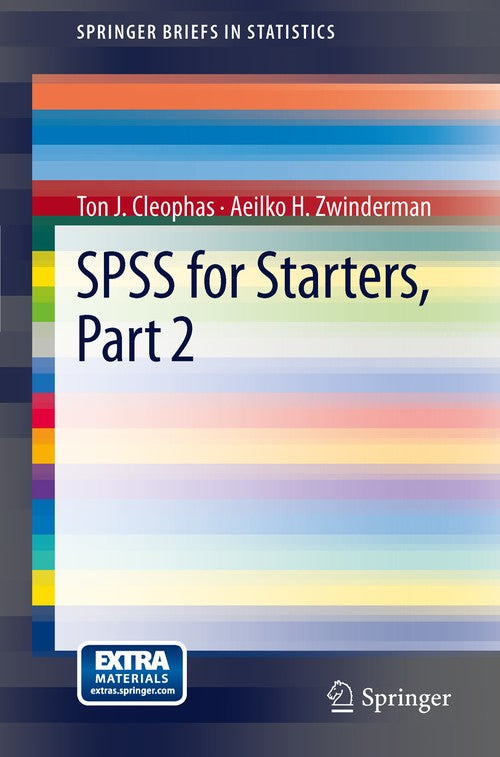 SPSS for Starters, Part 2 by Ton J Cleophas | ISBN-13 9789400748033