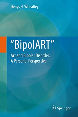 BipolART by Denys N Wheatley | ISBN-13 9789400748712