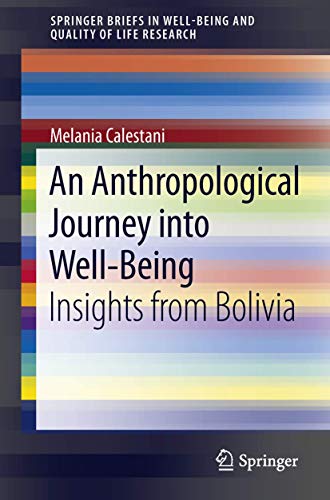An Anthropological Journey into Well-Being by Melania Calestani | ISBN-13 9789400756687