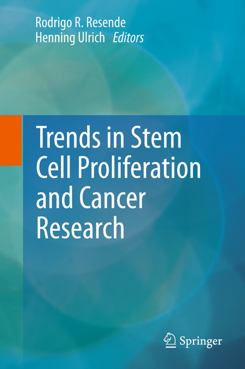 Trends in Stem Cell Proliferation and Cancer Research by Rodrigo R Resende | ISBN-13 9789400762107