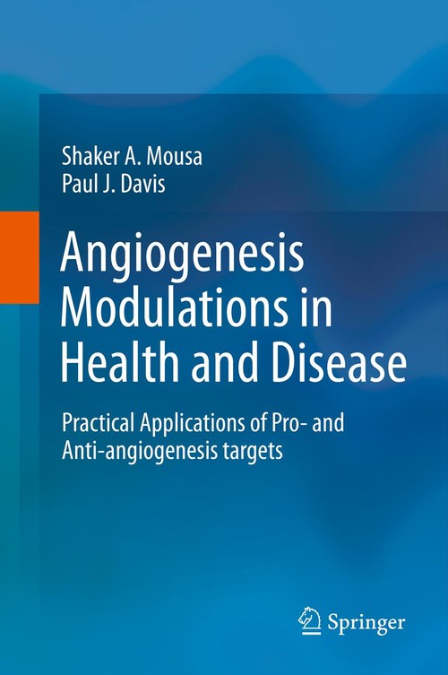 Angiogenesis Modulations in Health and Disease by Shaker A Mousa | ISBN-13 9789400764668