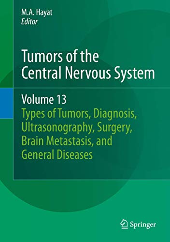 Tumors of the Central Nervous System, Volume 13 by Ma Hayat | ISBN-13 9789400776012