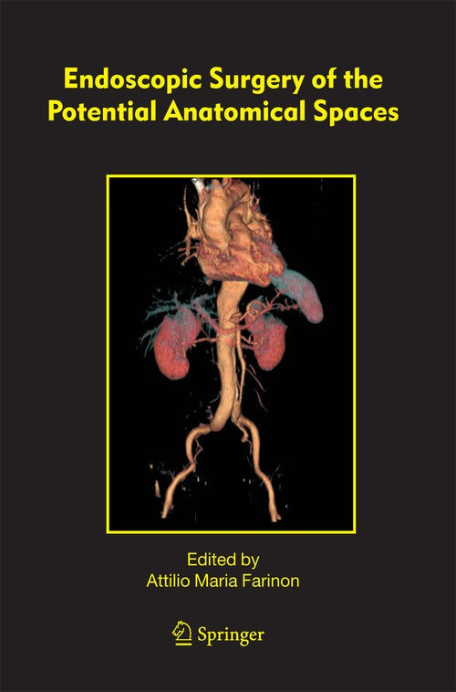 Endoscopic Surgery of the Potential Anatomical Spaces by F Rulli | ISBN-13 9789400789258