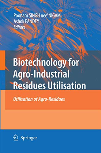 Biotechnology for Agro-Industrial Residues Utilisation by Poonam Singh-Nee Nigam | ISBN-13 9789400789364