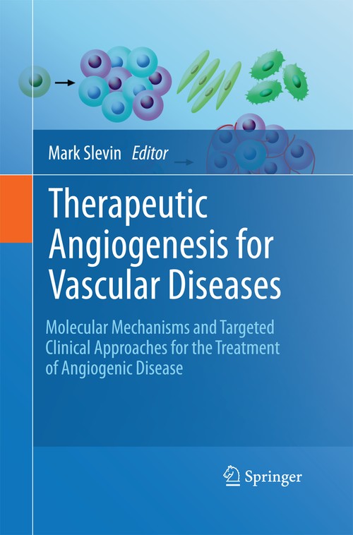 Therapeutic Angiogenesis for Vascular Diseases by Mark Slevin | ISBN-13 9789400789791