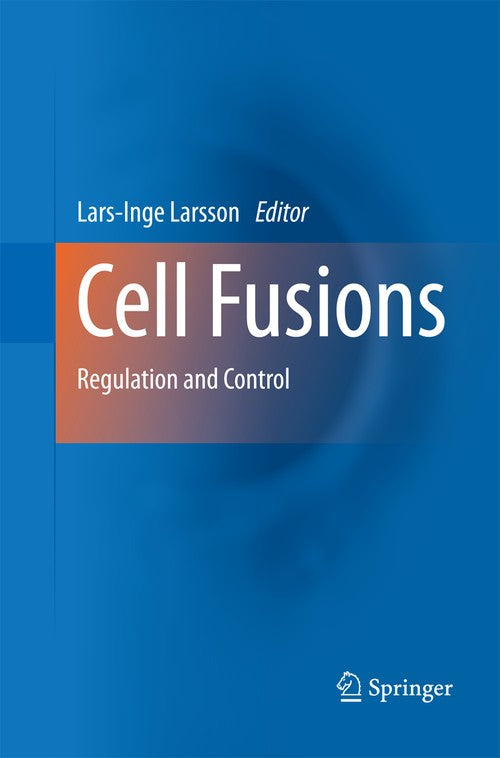Cell Fusions by Lars-Inge Larsson | ISBN-13 9789400789876