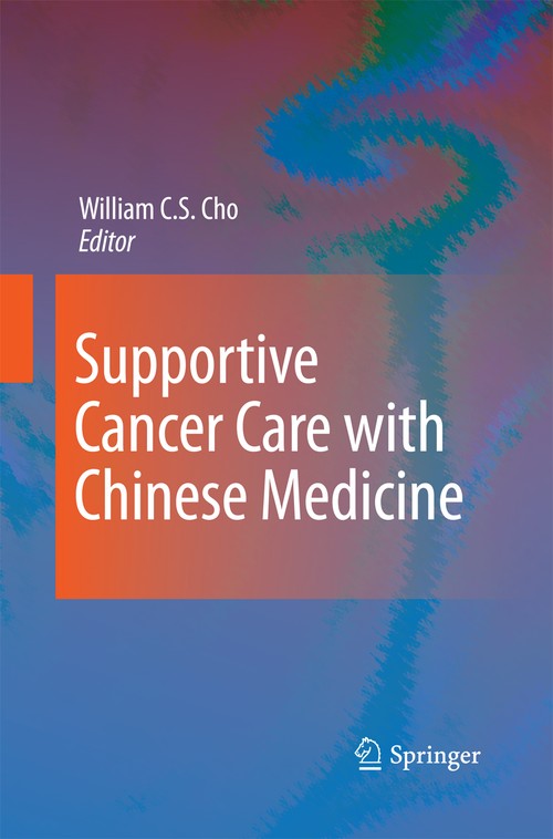 Supportive Cancer Care with Chinese Medicine by William Cs Cho | ISBN-13 9789400791862