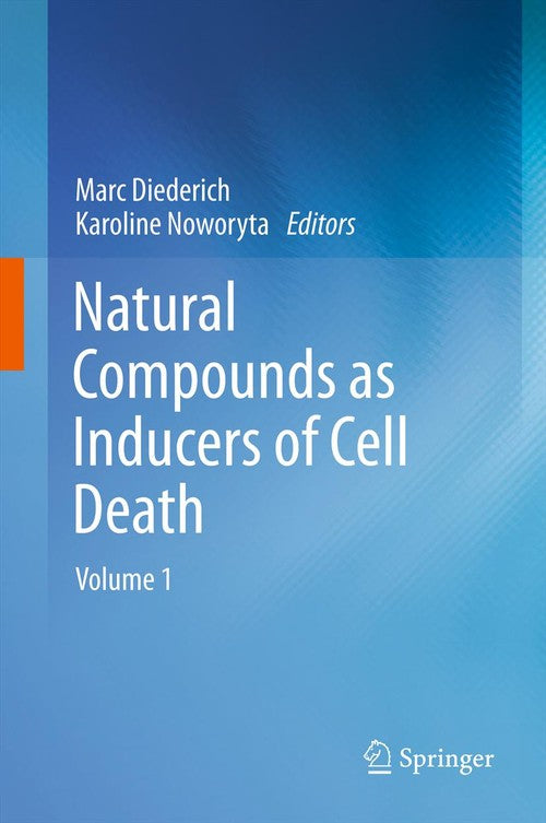 Natural compounds as inducers of cell death by Marc Diederich | ISBN-13 9789400792067
