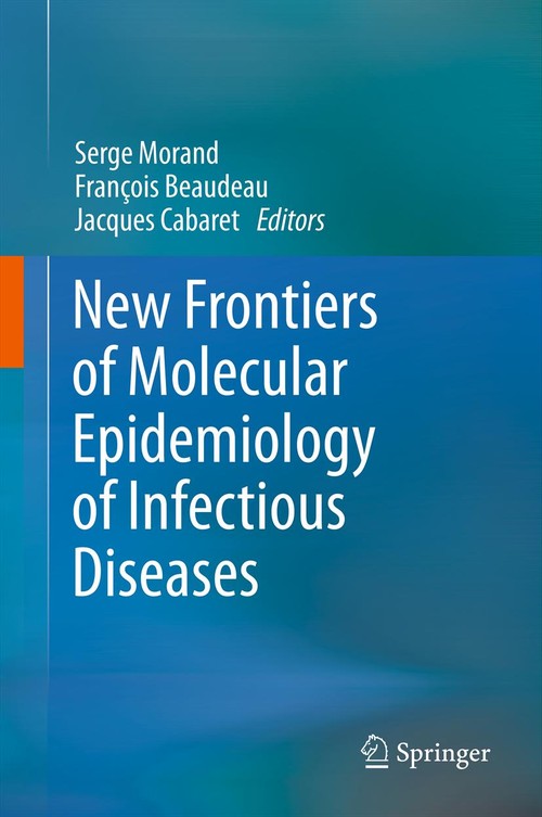 New Frontiers of Molecular Epidemiology of Infectious Diseases by Serge Morand | ISBN-13 9789400792524