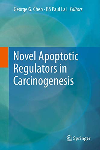 Novel Apoptotic Regulators in Carcinogenesis by George G Chen | ISBN-13 9789400794931
