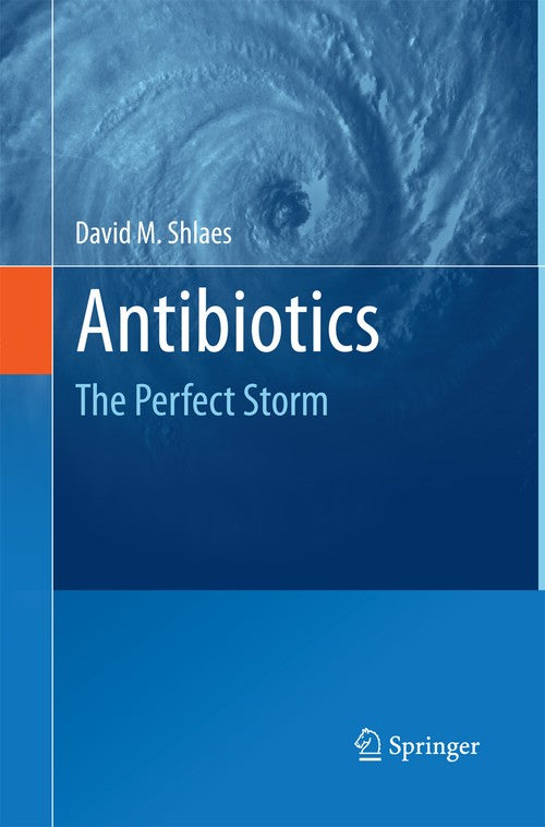 Antibiotics by David M Shlaes | ISBN-13 9789400795327