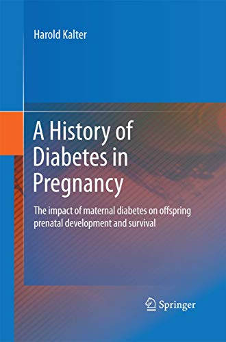 A History of Diabetes in Pregnancy by Harold Kalter | ISBN-13 9789400795617