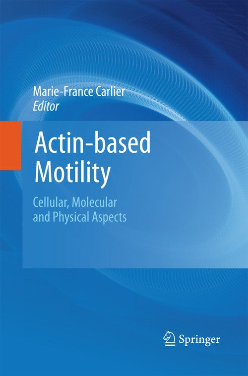 Actin-based Motility by Marie-France Carlier | ISBN-13 9789400796409