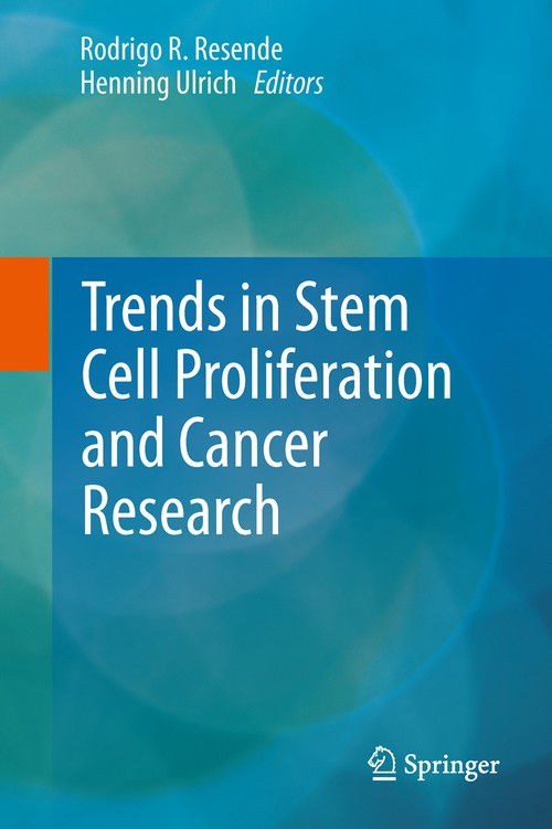 Trends in Stem Cell Proliferation and Cancer Research by Rodrigo R Resende | ISBN-13 9789400797420