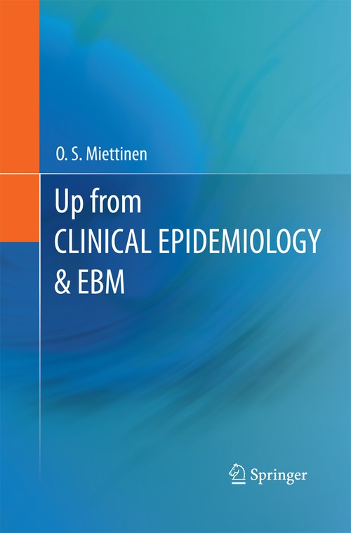 Up from Clinical Epidemiology & EBM by O S Miettinen | ISBN-13 9789400797642