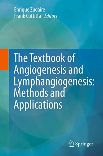 The Textbook of Angiogenesis and Lymphangiogenesis: Methods and Applications by Enrique Zudaire | ISBN-13 9789400797833