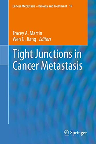 Tight Junctions in Cancer Metastasis by Tracey A Martin | ISBN-13 9789400798069