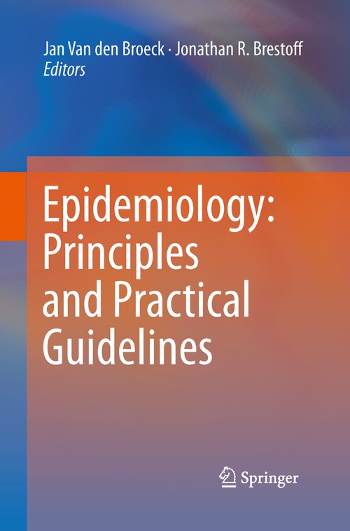 Epidemiology: Principles and Practical Guidelines by Jan Van Den Broeck | ISBN-13 9789400798571