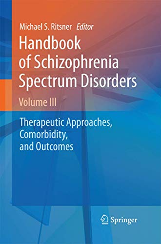 Handbook of Schizophrenia Spectrum Disorders, Volume III by Michael S Ritsner | ISBN-13 9789400798724
