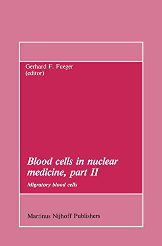 Blood cells in nuclear medicine, part II by Gerhard F Fueger | ISBN-13 9789400960329