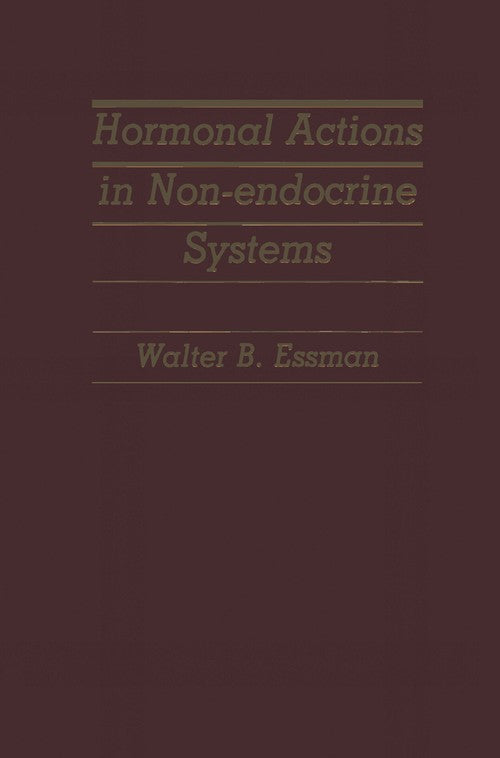 Hormonal Actions in Non-endocrine Systems by Wb Essman | ISBN-13 9789400966031
