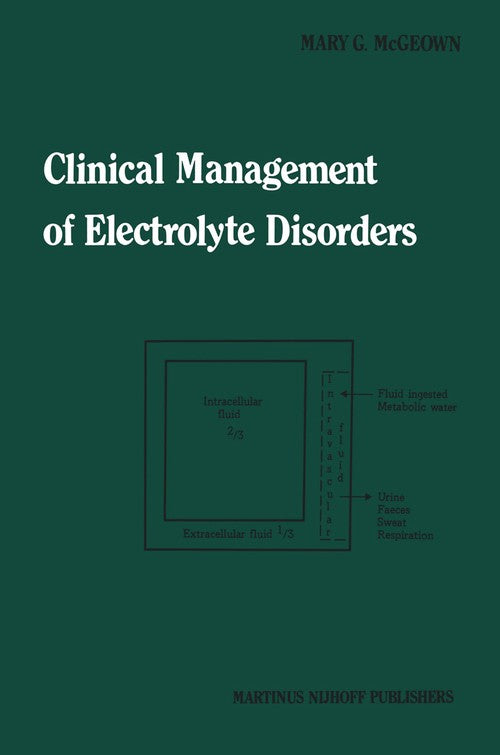 Clinical Management of Electrolyte Disorders by Mary G Mcgeown | ISBN-13 9789400967014