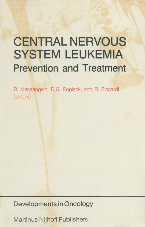 Central Nervous System Leukemia by Renato Mastrangelo | ISBN-13 9789400967106