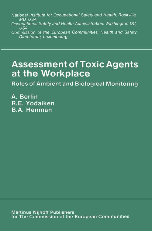 Assessment of Toxic Agents at the Workplace by A Berlin | ISBN-13 9789400967649