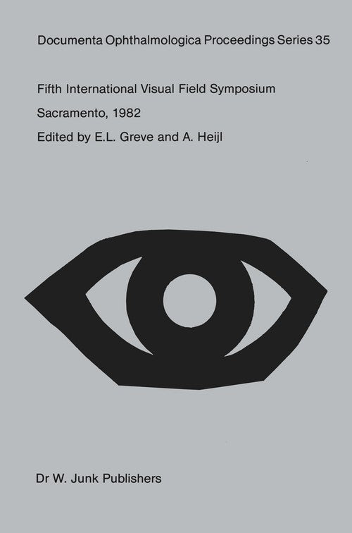 Fifth International Visual Field Symposium by El Greve | ISBN-13 9789400972742