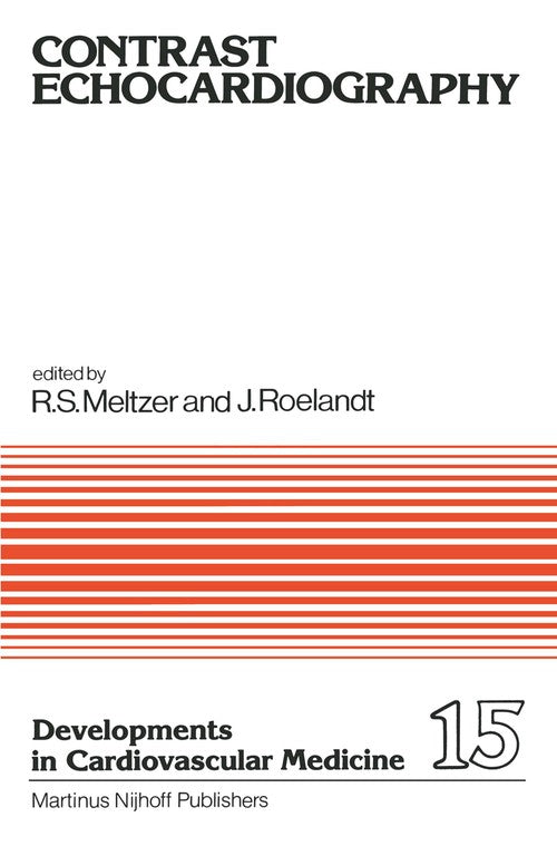 Contrast Echocardiography by Richard S Meltzer | ISBN-13 9789400974722