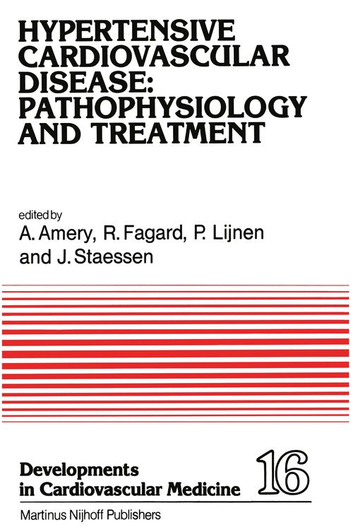 Hypertensive Cardiovascular Disease: Pathophysiology and Treatment by A Amery | ISBN-13 9789400974784