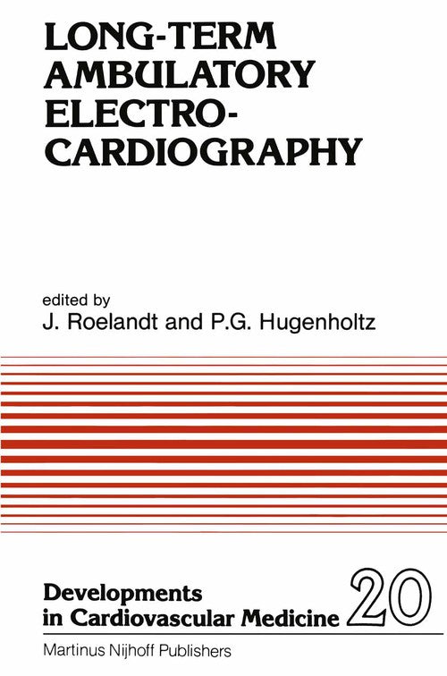 Long-Term Ambulatory Electrocardiography by Jr Roelandt | ISBN-13 9789400975729