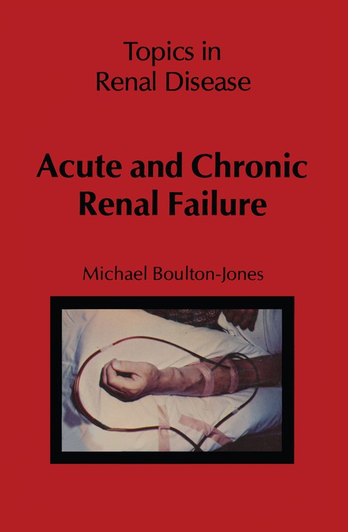 Acute and Chronic Renal Failure by M Boulton-Jones | ISBN-13 9789400980655