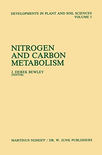 Nitrogen and Carbon Metabolism by J Derek Bewley ISBN 9789400982697