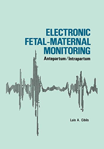 Electronic Fetal-Maternal Monitoring by La Cibils | ISBN-13 9789400982987