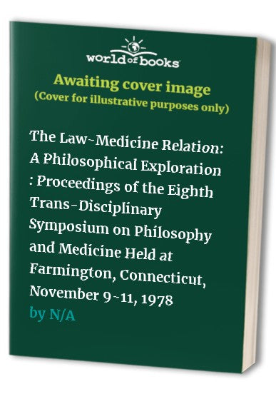 The Law-Medicine Relation by S F Spicker | ISBN-13 9789400984080