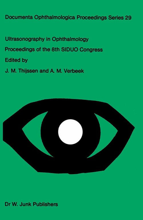 Ultrasonography in Ophthalmology by Jm Thijssen | ISBN-13 9789400986619