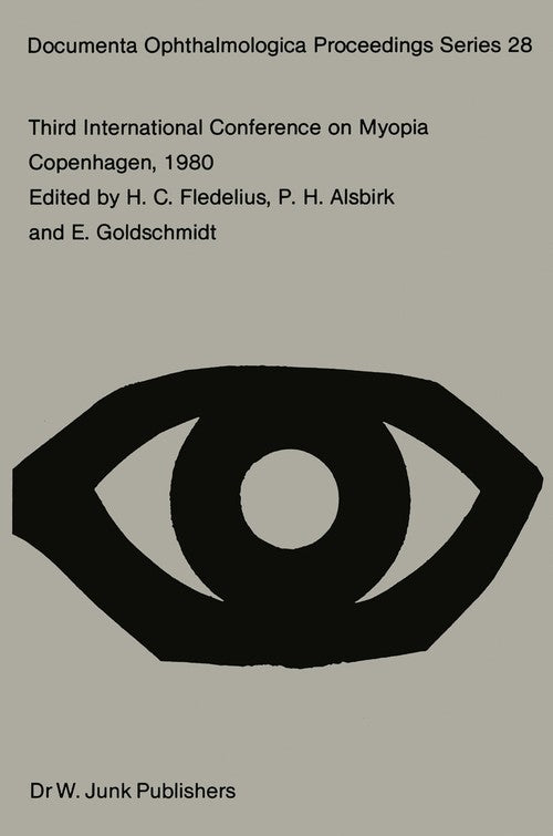 Third International Conference on Myopia Copenhagen, August 24–27, 1980 by Hc Fledelius | ISBN-13 9789400986640