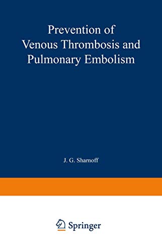 Prevention of Venous Thrombosis and Pulmonary Embolism by Jg Sharnoff | ISBN-13 9789400987050