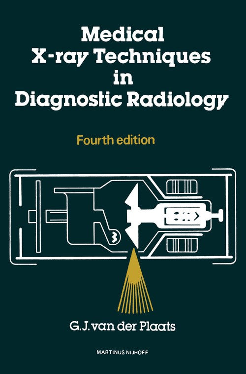 Medical X-Ray Techniques in Diagnostic Radiology by P Vijlbrief | ISBN-13 9789400987876