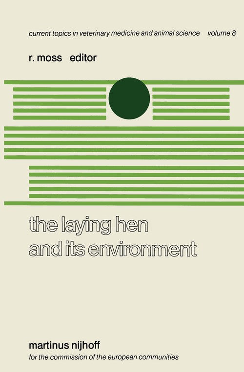 The Laying Hen and its Environment by R Moss | ISBN-13 9789400989245